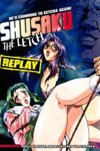 SHUSAKU THE LETCH REPLAY